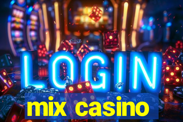 mix casino